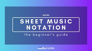 Sheet Music Notation - Introduction (video 1)