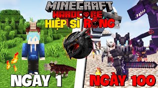 TINNT SINH TỒN 100 NGÀY LÀM HIỆP SĨ RỒNG TRONG MINECRAFT SIÊU KHÓ VÀ NÓ THẬT SỰ NHIỀU RỒNG !!