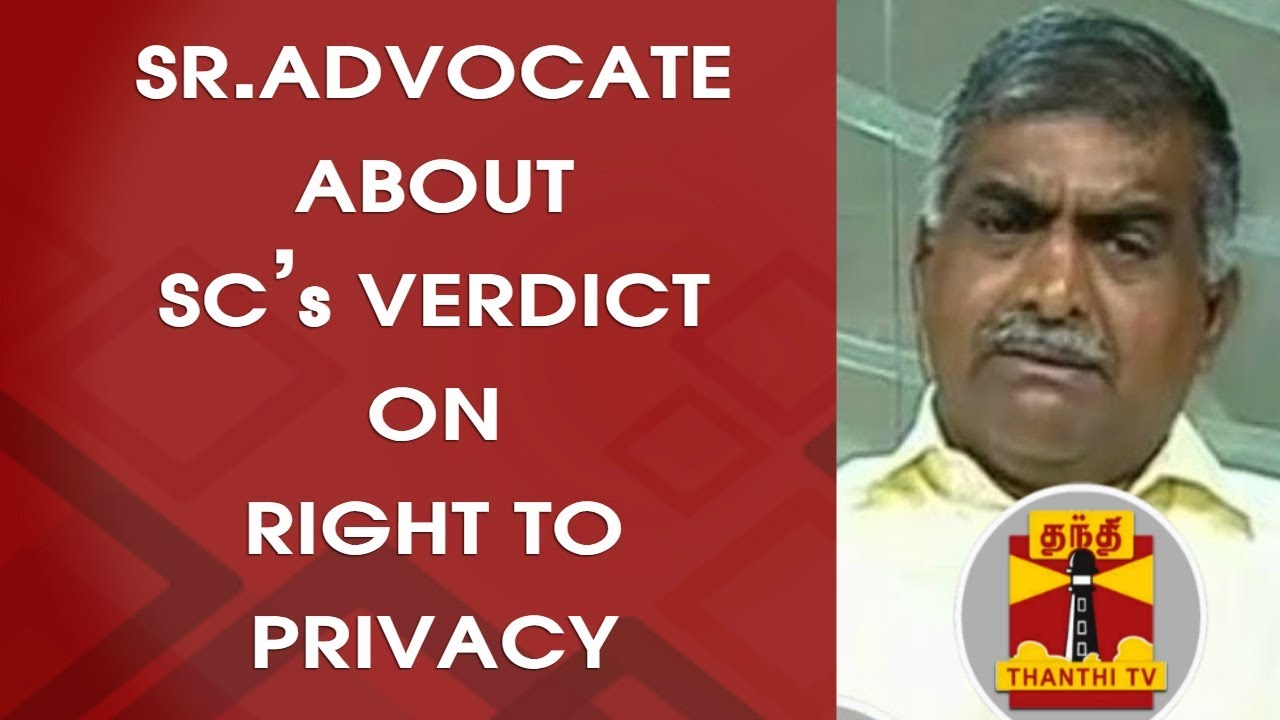 Senior Advocate Tamil Mani about "SC's Verdict on Right to Privacy" Thanthi TV YouTube