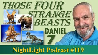 Those Four Strange Beasts of Daniel 7!  with Daniel Clarke