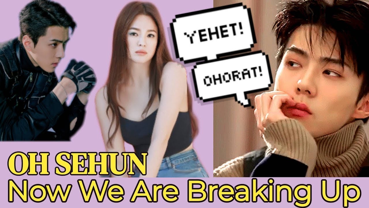 Exo Oh Sehun Now We Are Breaking Up Drama 21 With Song Hye Kyo And Jang Ki Yong Youtube