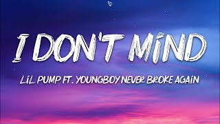 Lil Pump - I Don&#39;t Mind (Lyrics) ft. YoungBoy Never Broke Again