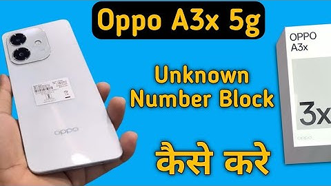 Oppo A3x 5g unknown number block kaise kare, how to block unknown numbers in oppo, Blacklist setting