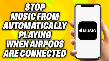 How To Stop Music from Automatically Playing When Airpods are Connected (2025) - Quick Fix