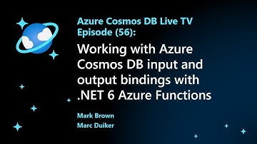 Working with Azure Cosmos DB input and output bindings with .NET 6 Azure Functions - Episode 56