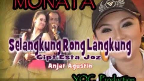 SELANGKUNG RONG LANGKUNG - ANJAR AGUSTIN  (MONATA)