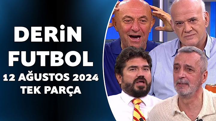 Derin Futbol 12 Ağustos 2024 Tek Parça