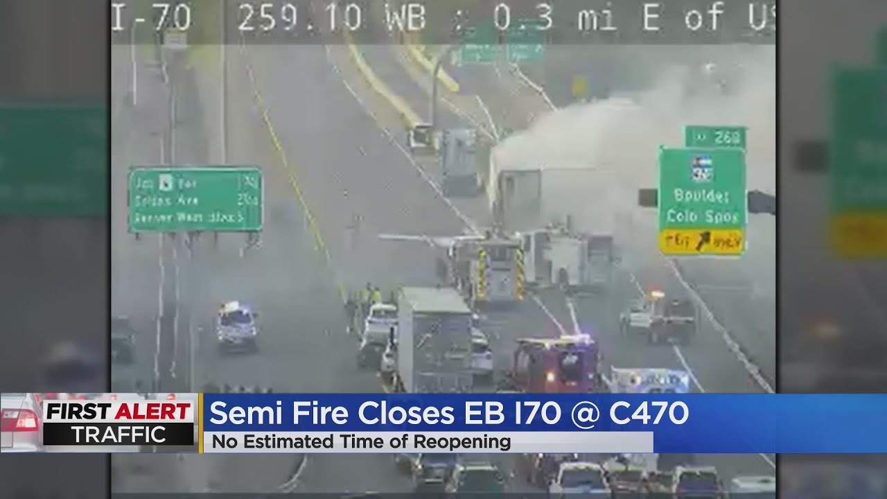 Semi Truck Fire Closes Eastbound Lanes Of I-70 Near C-470 - YouTube