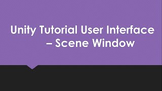 Unity Tutorial in Hindi - User Interface (Part 6 - Scene Window )