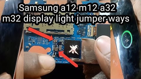 samsung a12 m12 display light jumper samsung a32 m32 lcd light not working ect.