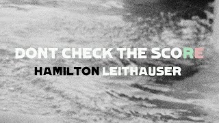 Video thumbnail of "Hamilton Leithauser - Don't Check The Score"