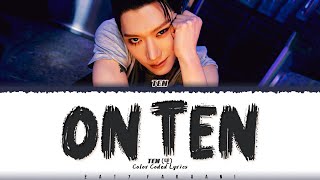 TEN (텐) - 'ON TEN' Lyrics [Color Coded_Eng]