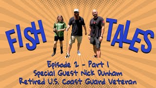 Fish Tales Episode 2 - Part 1 with Special Guest Nick Dunham U.S. Coast Guard Veteran by Wild Bill's Fishing Reels 285 views 13 days ago 31 minutes