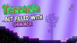 Terraria, but the entire world is filled with SHIMMER... by Wand of Sparking 567,317 views 1 year ago 18 minutes