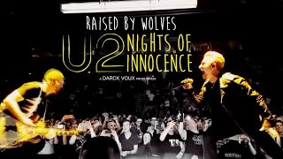 U2 - Raised by Wolves | Belfast 2015 | MULTICAM (Live at &quot;Nights of Innocence&quot;) HD