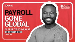Information Payroll Gone Global | Albert Owusu-Asare of Cadana | Fintech Frontiers |S3 Ep1 Update