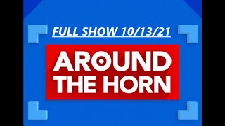 AROUND THE HORN FULL 10/13/21 Tony  discuss  Who is the NFL MVP favorite after Week 5