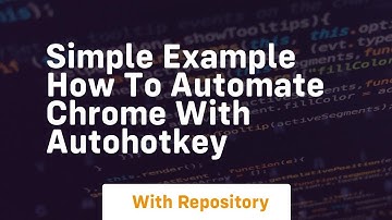 simple example how to automate chrome with autohotkey