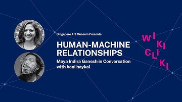 Human-Machine Relationships | Maya Indira Ganesh in Conversation with bani haykal