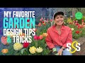 Some of my favorite garden design tips and tricks