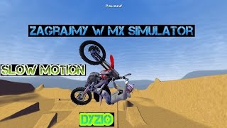 Let's Play Mx simulator (DyZio) slow motion