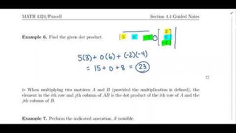 4.4 Matrix Multiplication / Examples 6 & 7a & 7b