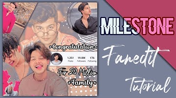 Milestone Fanedit Tutorial......😍