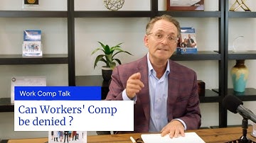 Can Workers Compensation in California be denied?