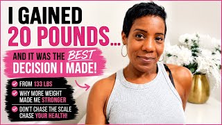 I Gained 20 Pounds After Reaching My Goal Weight… And It Was the BEST Thing I Did