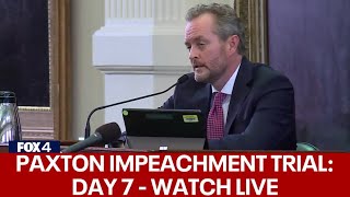 Ken Paxton Impeachment Trial: RE-WATCH Day 7 Evening