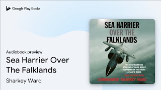 Sea Harrier Over The Falklands by Sharkey Ward · Audiobook preview