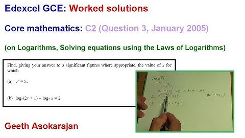 Edexcel AS/A-Level Maths Question C2 Jan 2005 Q3 (Logarithms, Solving equations using the Laws)