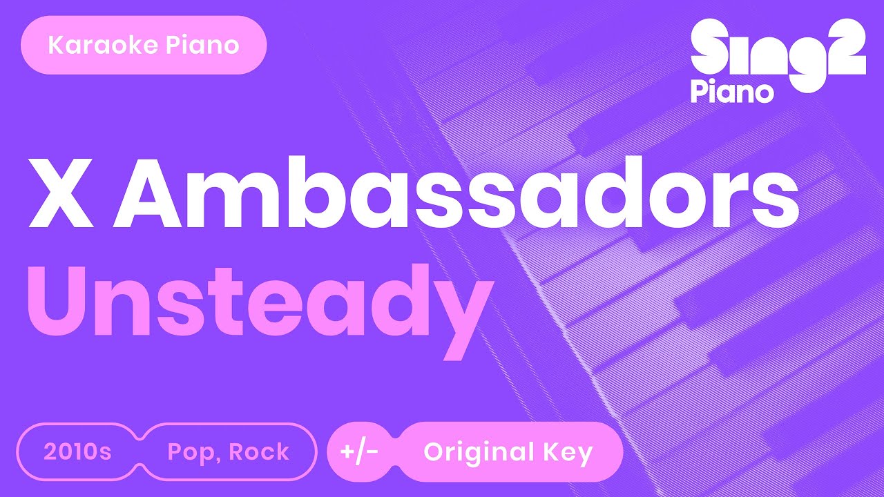 Unsteady Piano Karaoke Demo X Ambassadors YouTube unsteady-piano-karaoke-demo-x-ambassadors-youtube
