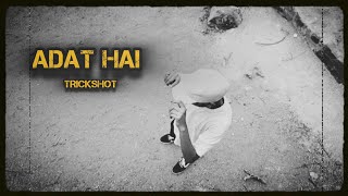 ADAT HAI || TRICKSHOT || INTERLUDE OUTRO TRACK || OFFICIAL MUSIC VIDEO.