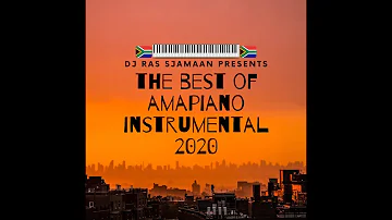 The Best Of Amapiano 2020 Instrumental 🇿🇦🎹🎶 - DJ Ras Sjamaan ❌❌❌