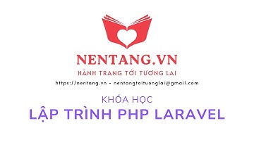 PHP Laravel - Buổi 16 | NenTang.vn