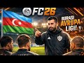 Ea sports fc 26 Qarabağ ( Karabağ ) kariyer Modu Burası Avrupa Ligi 🌍🇦🇿🎮