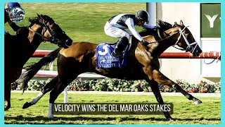VELOCITY wins the 2025 Del Mar Oaks (G1)