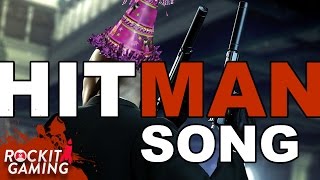 Hitman Song | The 48 || Rockit Gaming