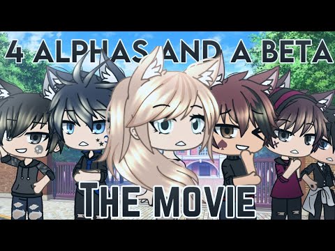 Download .•° 4 Alphas And A Beta .•° FULL GACHA LIFE MOVIE .•°