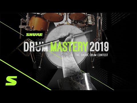 DRUM MASTERY 2019 – The Shure Drum Contest