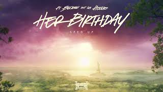 A Boogie Wit da Hoodie - Her Birthday (Sped Up) [Official Audio]
