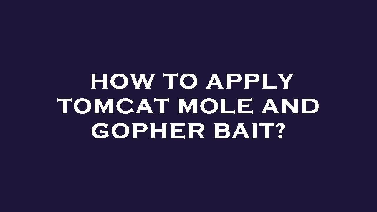 How To Apply Tomcat Mole And Gopher Bait YouTube how-to-apply-tomcat-mole-and-gopher-bait-youtube