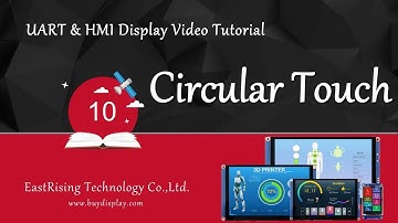 10-Circular Touch for UI Editor II of HMI/UART TFT LCD Display Module