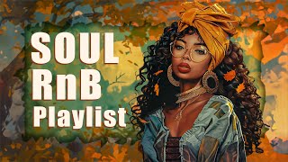 Soul Music | Hope we don't forget the beautiful memories - Chill Soul/Rnb playlist