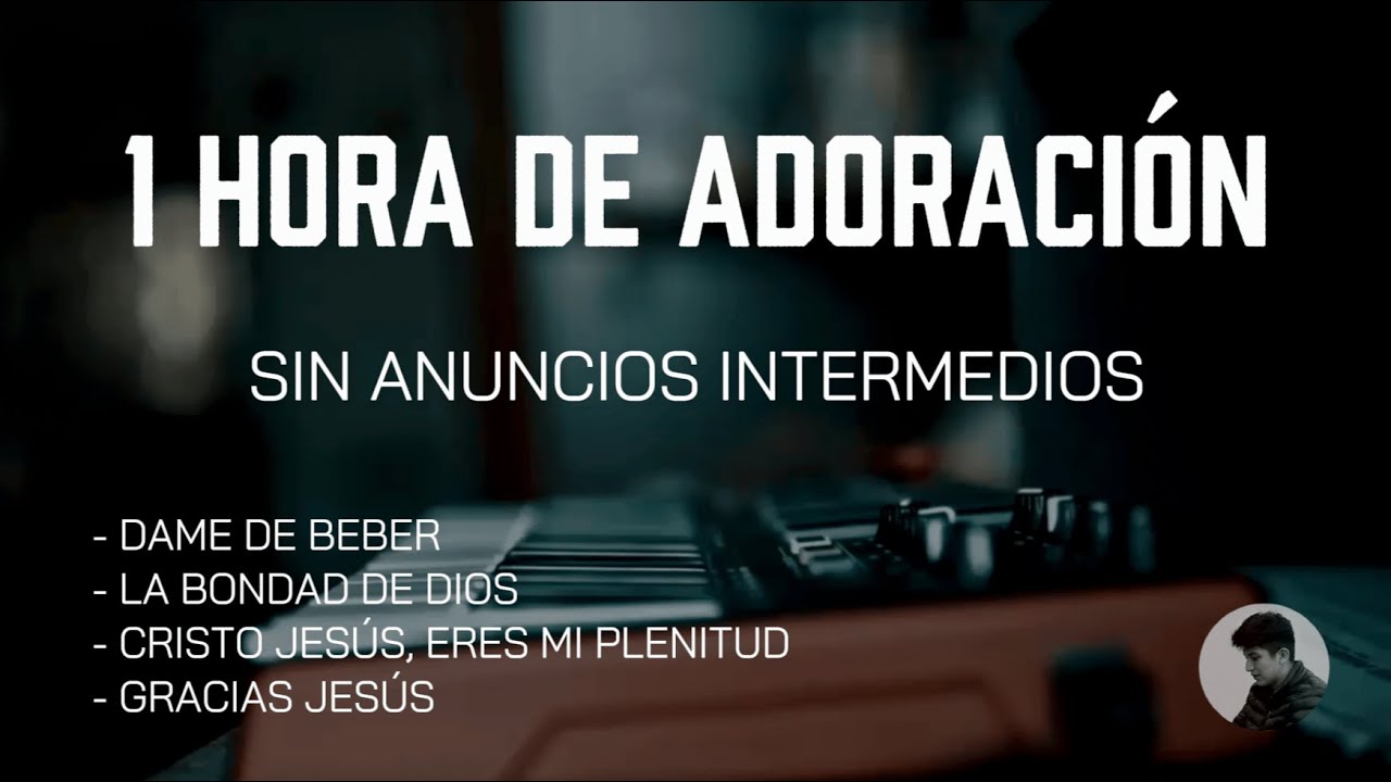 TOP - LAS MEJORES ALABANZAS 🙏🏻 MIX ADORACIÓN - SIN ANUNCIOS
