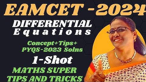 EAMCET-2024 Differential Equations.(1-Shot) Concept+Tips+Solns pyqs-2023 MATHS SUPER TIPS AND TRICKS