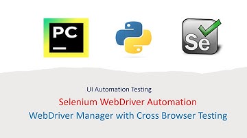 Python With Selenium Part 4: How to Install WebDriver Manager | Cross Browser Testing