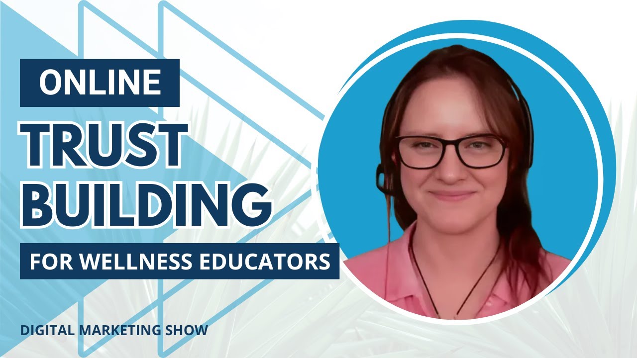 How to Build Trust with Skeptical People | Digital Marketing Show