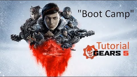 Tutorial - Boot Camp [Gears 5]